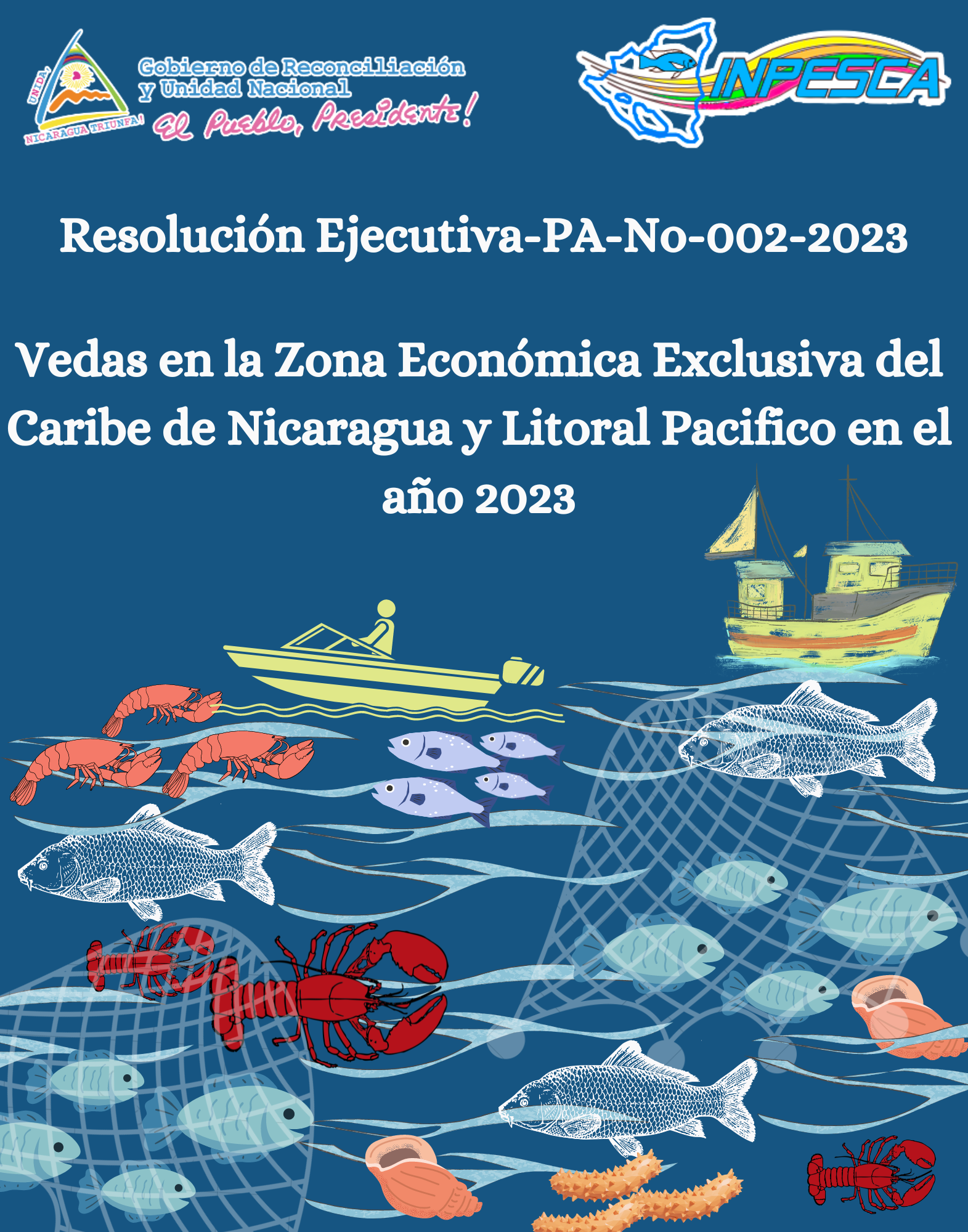 Resolución Ejecutiva No. 002-2023 Mecanismo para la Implementación de Vedas en la Zona Económica Exclusiva (ZEE) del Caribe de Nicaragua y en el Litoral Pacífico en el año 2023.